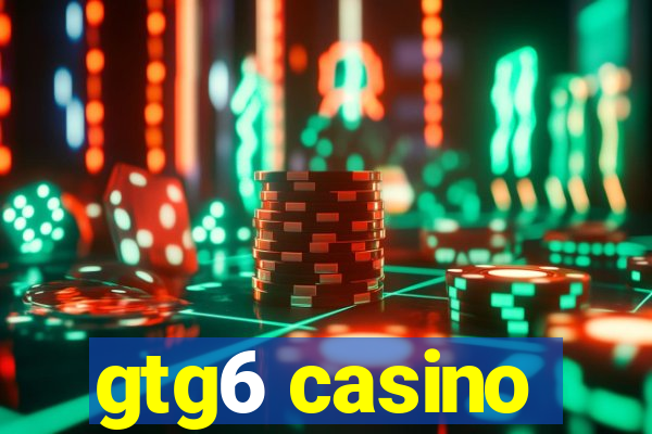 gtg6 casino